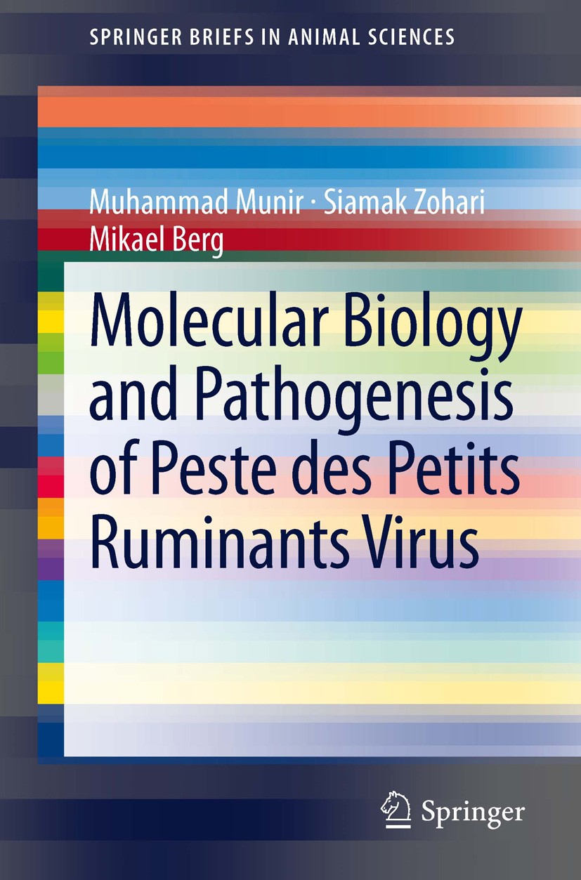 Titlebook: Molecular Biology and Pathogenesis of Peste des Petits Ruminants Virus; Muhammad Munir,Siamak Zohari,Mikael Berg Book 2013 The Author(s) 2 Titlebook: Molecular Biology and Pathogenesis of Peste des Petits Ruminants Virus; Muhammad Munir,Siamak Zohari,Mikael Berg Book 2013 The Author(s) 2