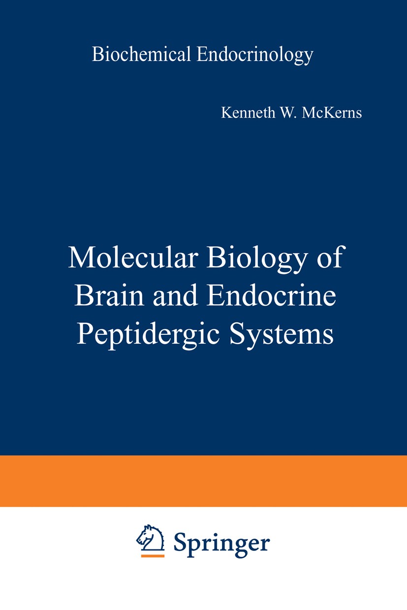 Titlebook: Molecular Biology of Brain and Endocrine Peptidergic Systems; Michel Chrétien,Kenneth W. McKerns Book 1988 Springer Science+Business Media Titlebook: Molecular Biology of Brain and Endocrine Peptidergic Systems; Michel Chrétien,Kenneth W. McKerns Book 1988 Springer Science+Business Media