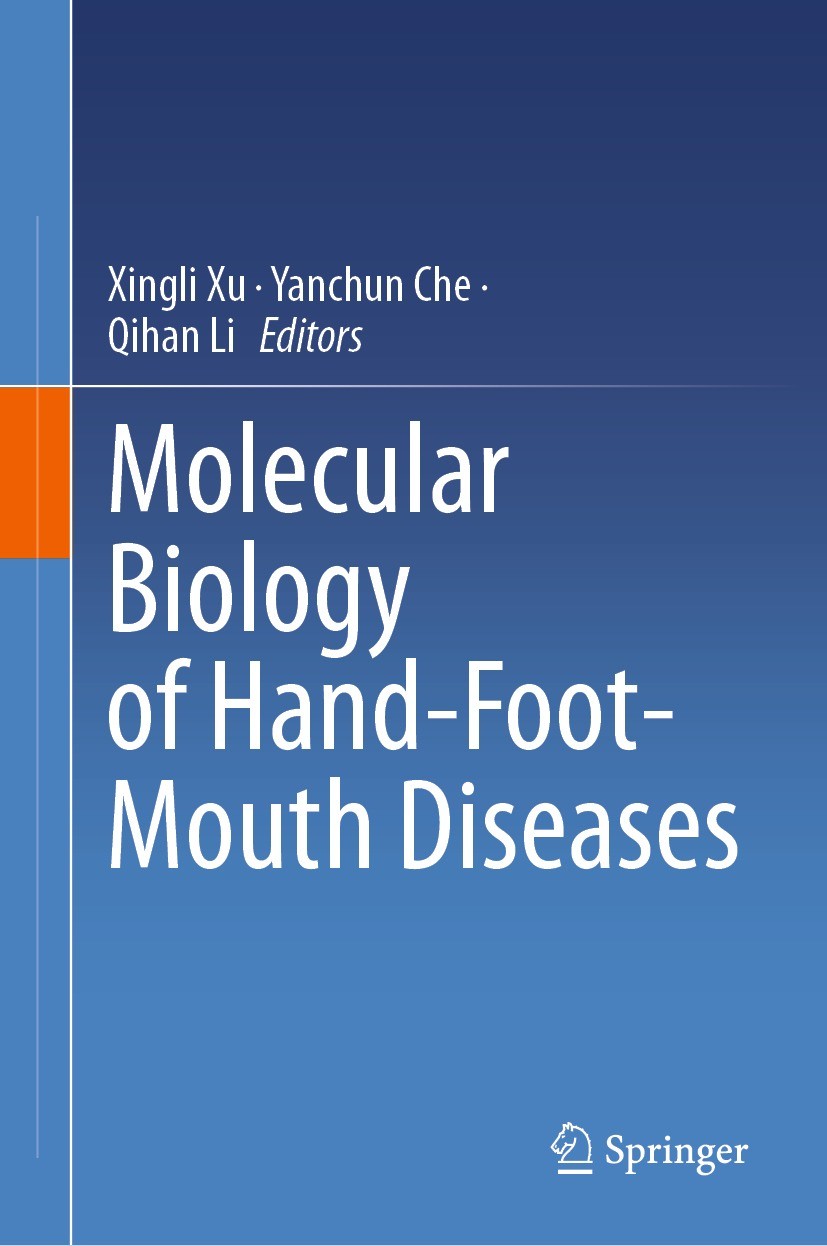 Titlebook: Molecular Biology of Hand-Foot-Mouth Diseases; Xingli Xu,Yanchun Che,Qihan Li Book 2024 The Editor(s) (if applicable) and The Author(s), u Titlebook: Molecular Biology of Hand-Foot-Mouth Diseases; Xingli Xu,Yanchun Che,Qihan Li Book 2024 The Editor(s) (if applicable) and The Author(s), u