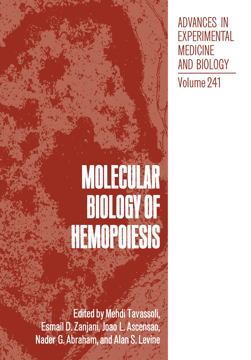 Titlebook: Molecular Biology of Hemopoiesis; Proceedings of the T Mehdi Tavassoli,Esmail D. Zanjani,Alan S. Levine Conference proceedings 1988 The Edi Titlebook: Molecular Biology of Hemopoiesis; Proceedings of the T Mehdi Tavassoli,Esmail D. Zanjani,Alan S. Levine Conference proceedings 1988 The Edi