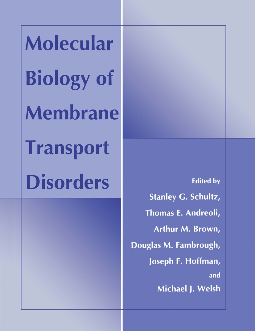 Titlebook: Molecular Biology of Membrane Transport Disorders; Stanley G. Schultz,Thomas E. Andreoli,Michael J. W Book 1996 Plenum Press, New York 199 Titlebook: Molecular Biology of Membrane Transport Disorders; Stanley G. Schultz,Thomas E. Andreoli,Michael J. W Book 1996 Plenum Press, New York 199