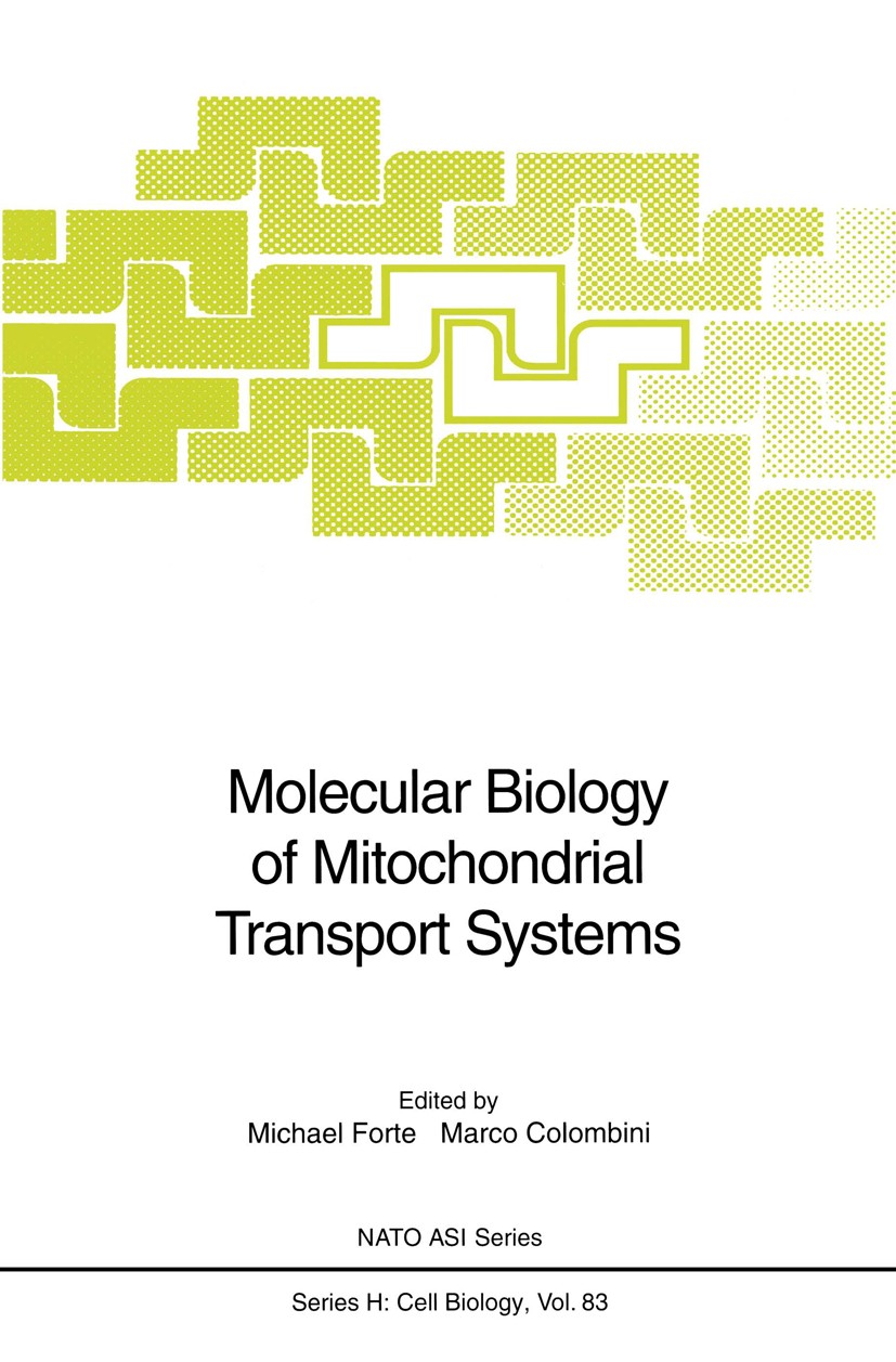Titlebook: Molecular Biology of Mitochondrial Transport Systems; Michael Forte,Marco Colombini Conference proceedings 1994 Springer-Verlag Berlin Hei Titlebook: Molecular Biology of Mitochondrial Transport Systems; Michael Forte,Marco Colombini Conference proceedings 1994 Springer-Verlag Berlin Hei