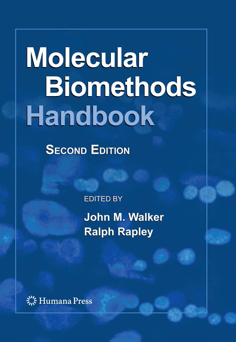 Titlebook: Molecular Biomethods Handbook; John M. Walker (Professor Emeritus),Ralph Rapley Book 2008Latest edition Springer Science+Business Media LL Titlebook: Molecular Biomethods Handbook; John M. Walker (Professor Emeritus),Ralph Rapley Book 2008Latest edition Springer Science+Business Media LL