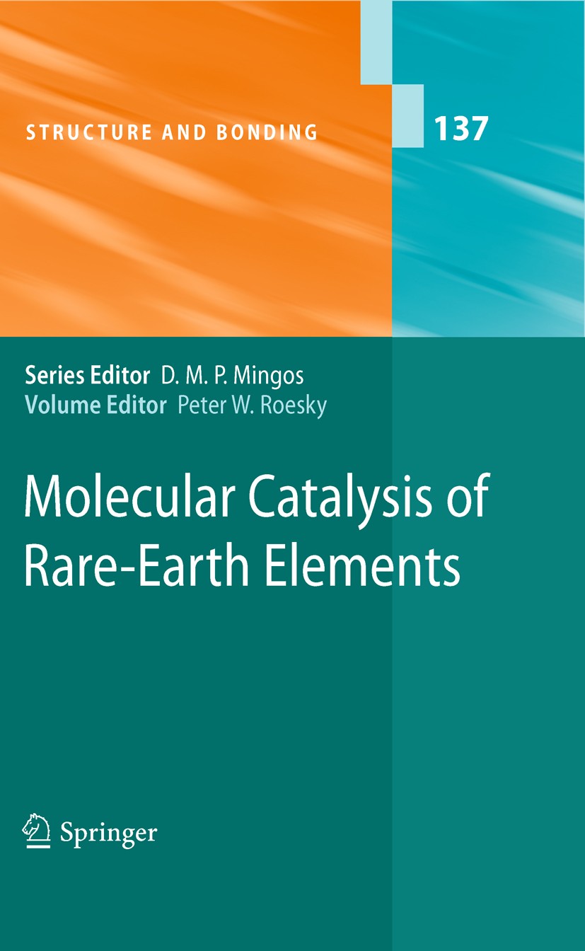Titlebook: Molecular Catalysis of Rare-Earth Elements; Peter W. Roesky Book 2010 Springer-Verlag Berlin Heidelberg 2010 catalysis.metal precursor.met Titlebook: Molecular Catalysis of Rare-Earth Elements; Peter W. Roesky Book 2010 Springer-Verlag Berlin Heidelberg 2010 catalysis.metal precursor.met