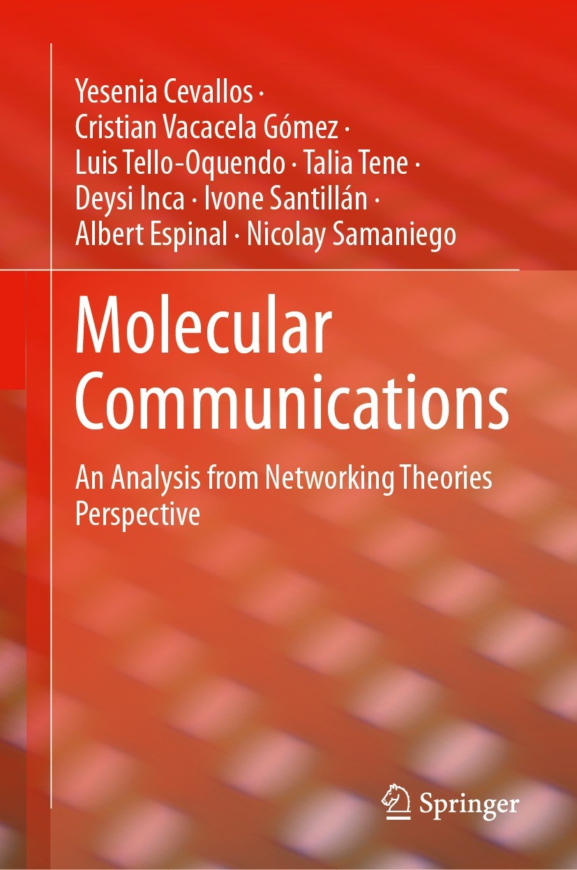 Titlebook: Molecular Communications; An Analysis from Net Yesenia Cevallos,Cristian Vacacela Gómez,Nicolay S Book 2024 The Editor(s) (if applicable) a Titlebook: Molecular Communications; An Analysis from Net Yesenia Cevallos,Cristian Vacacela Gómez,Nicolay S Book 2024 The Editor(s) (if applicable) a