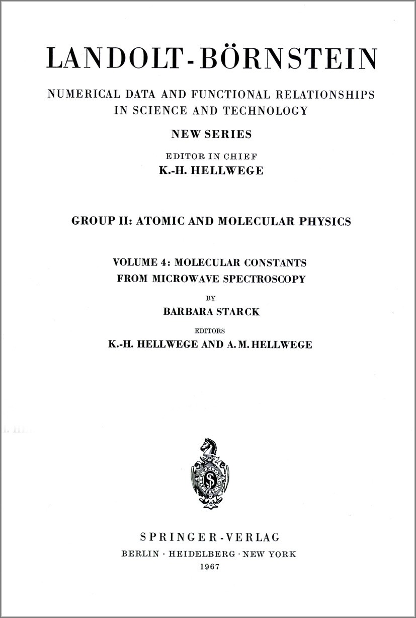 Titlebook: Molecular Constants from Microwave Spectroscopy / Molekelkonstanten aus mikrowellenspektroskopischen; K.-H. Hellwege,A. M. Hellwege Book 1 Titlebook: Molecular Constants from Microwave Spectroscopy / Molekelkonstanten aus mikrowellenspektroskopischen; K.-H. Hellwege,A. M. Hellwege Book 1