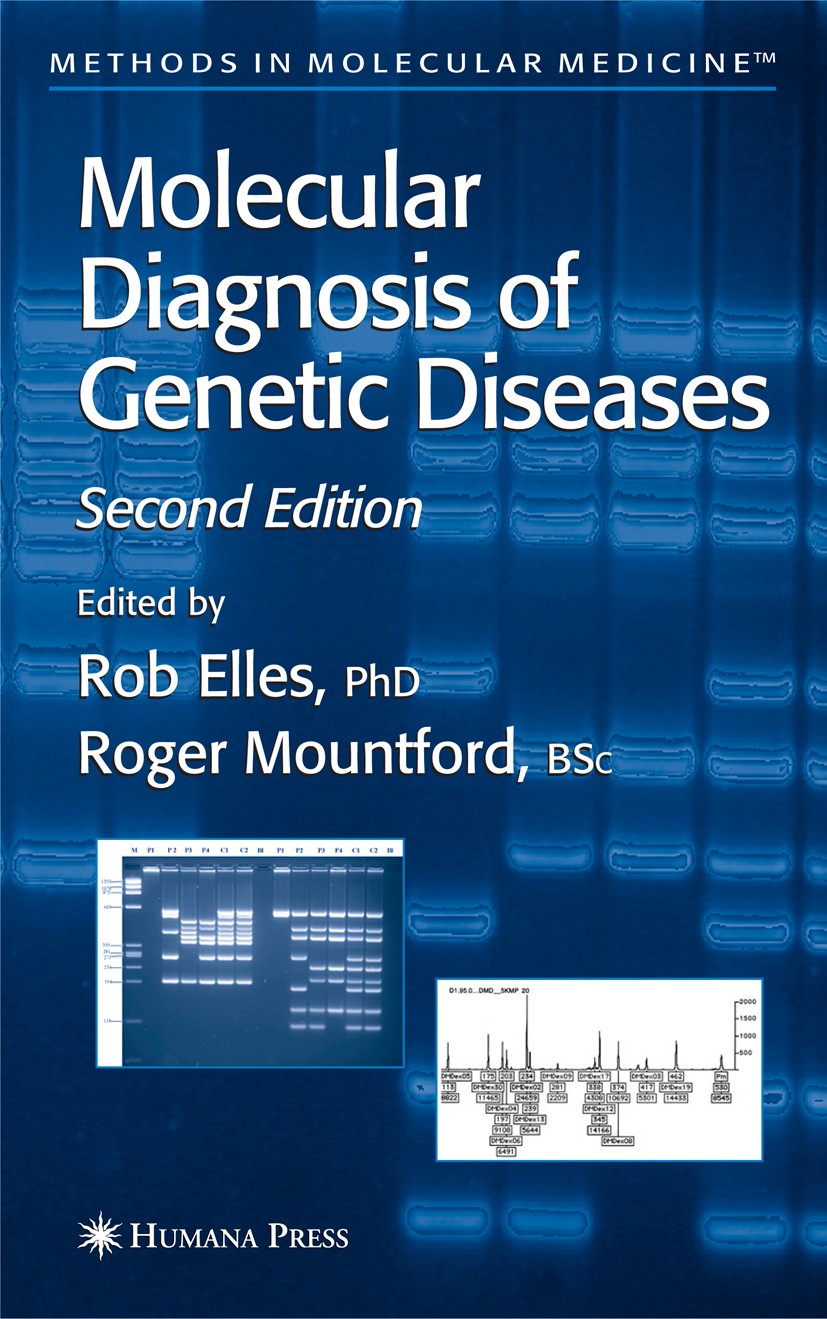 Titlebook: Molecular Diagnosis of Genetic Diseases; Rob Elles,Roger Mountford Book 2004Latest edition Humana Press 2004 Titlebook: Molecular Diagnosis of Genetic Diseases; Rob Elles,Roger Mountford Book 2004Latest edition Humana Press 2004