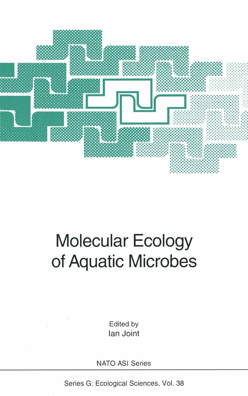 Titlebook: Molecular Ecology of Aquatic Microbes; Ian Joint Conference proceedings 1995 Springer-Verlag Berlin Heidelberg 1995 Limnologie.Meeresbiolo Titlebook: Molecular Ecology of Aquatic Microbes; Ian Joint Conference proceedings 1995 Springer-Verlag Berlin Heidelberg 1995 Limnologie.Meeresbiolo