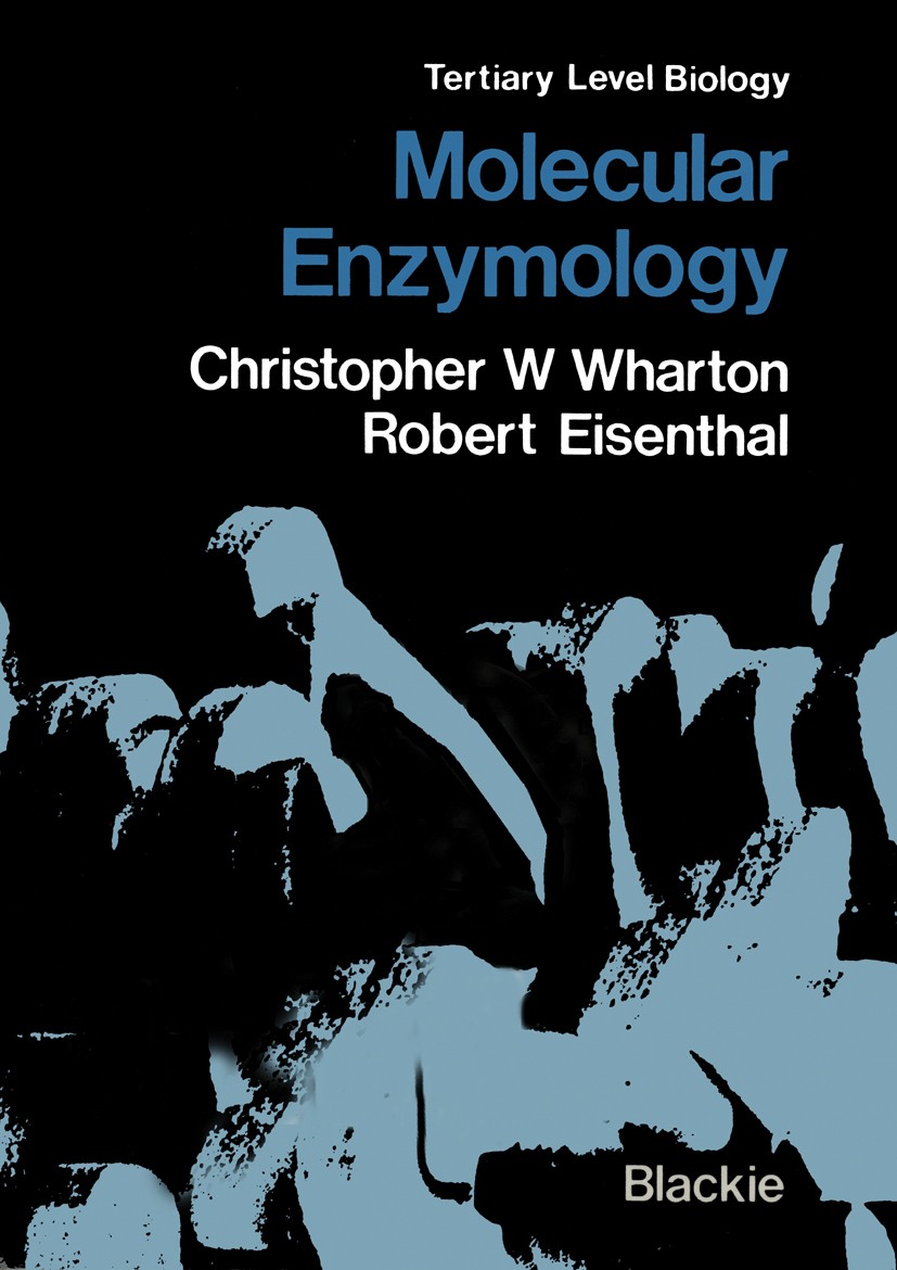 Titlebook: Molecular Enzymology; Christopher W. Wharton,Robert Eisenthal Book 1981 C. W. Wharton and R. Eisenthal 1981 Chemical reaction.behavior.bio Titlebook: Molecular Enzymology; Christopher W. Wharton,Robert Eisenthal Book 1981 C. W. Wharton and R. Eisenthal 1981 Chemical reaction.behavior.bio