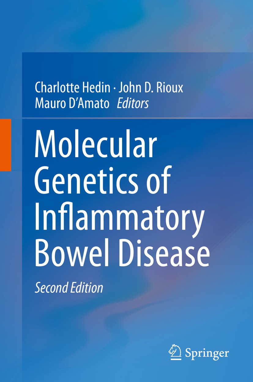 Titlebook: Molecular Genetics of Inflammatory Bowel Disease; Charlotte Hedin,John D. Rioux,Mauro D‘Amato Book 2019Latest edition Springer Nature Swit Titlebook: Molecular Genetics of Inflammatory Bowel Disease; Charlotte Hedin,John D. Rioux,Mauro D‘Amato Book 2019Latest edition Springer Nature Swit