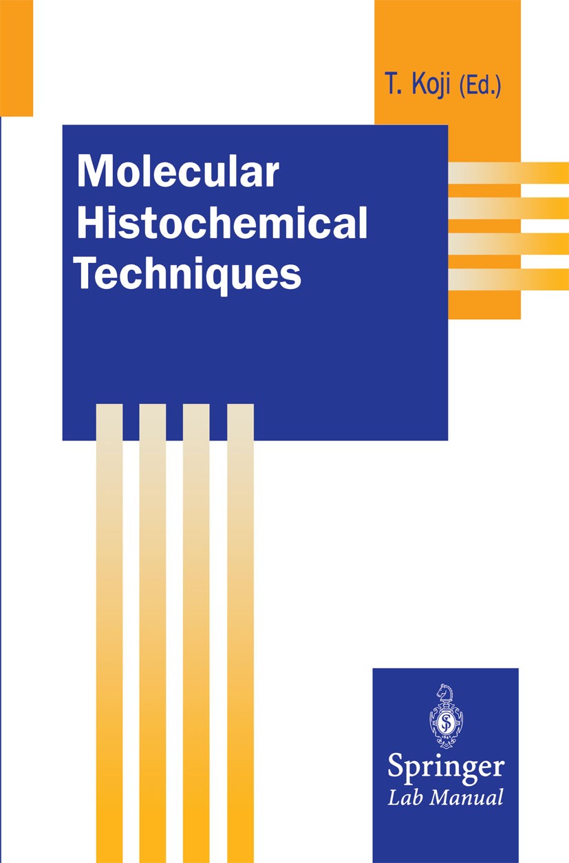 Titlebook: Molecular Histochemical Techniques; Takehiko Koji (Associate Professor) Book 2000 Springer Japan 2000 DNA.DNA strand breaks.In situ hybrid Titlebook: Molecular Histochemical Techniques; Takehiko Koji (Associate Professor) Book 2000 Springer Japan 2000 DNA.DNA strand breaks.In situ hybrid