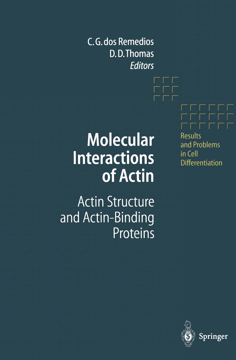 Titlebook: Molecular Interactions of Actin; Actin Structure and Cristobal G. Remedios,David D. Thomas Book 2001 Springer-Verlag Berlin Heidelberg 200 Titlebook: Molecular Interactions of Actin; Actin Structure and Cristobal G. Remedios,David D. Thomas Book 2001 Springer-Verlag Berlin Heidelberg 200
