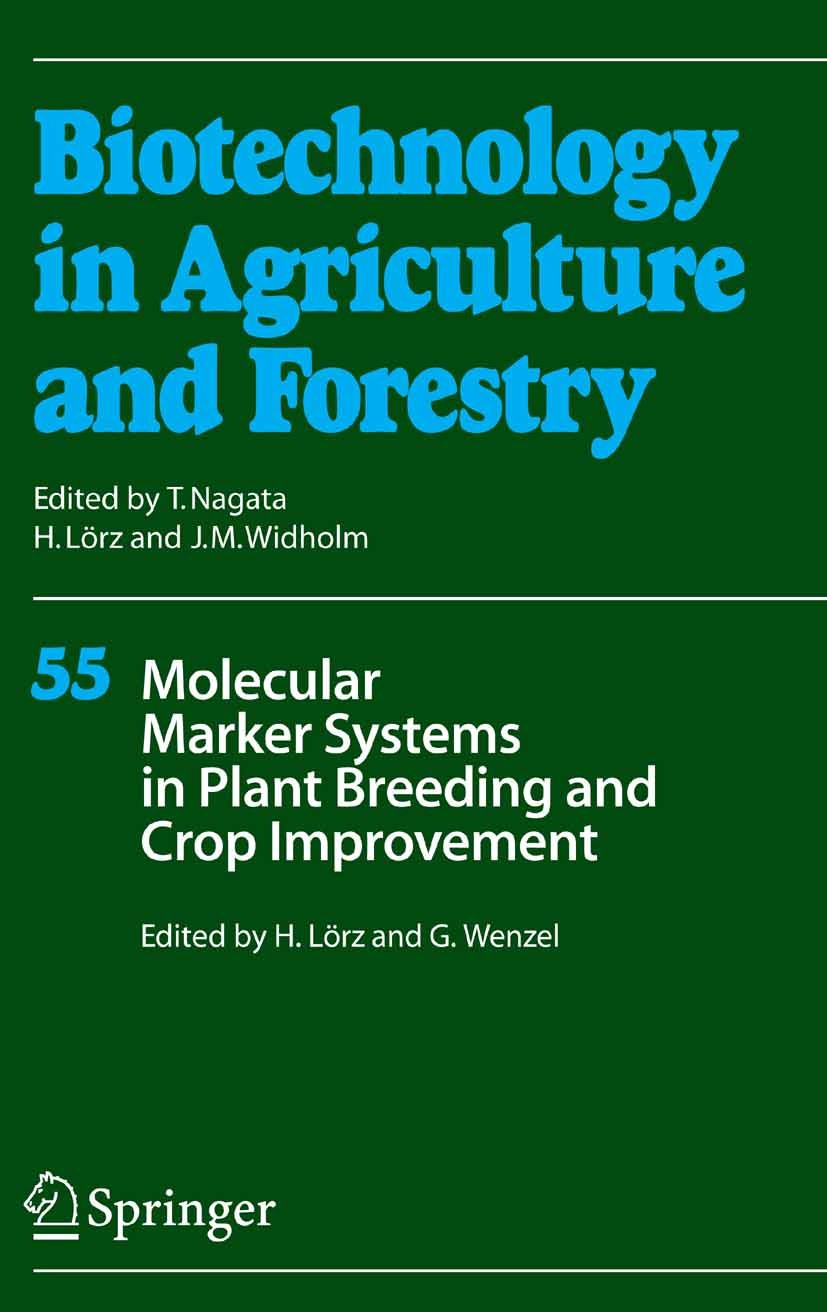 Titlebook: Molecular Marker Systems in Plant Breeding and Crop Improvement; Horst Lörz,Gerhard Wenzel Book 20051st edition Springer-Verlag Berlin Hei Titlebook: Molecular Marker Systems in Plant Breeding and Crop Improvement; Horst Lörz,Gerhard Wenzel Book 20051st edition Springer-Verlag Berlin Hei