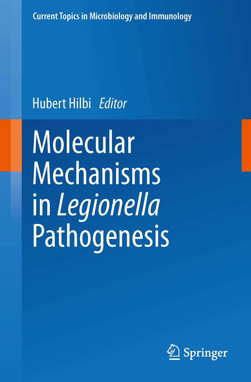 Titlebook: Molecular Mechanisms in Legionella Pathogenesis; Hubert Hilbi Book 2014 The Editor(s) (if applicable) and The Author(s), under exclusive l Titlebook: Molecular Mechanisms in Legionella Pathogenesis; Hubert Hilbi Book 2014 The Editor(s) (if applicable) and The Author(s), under exclusive l