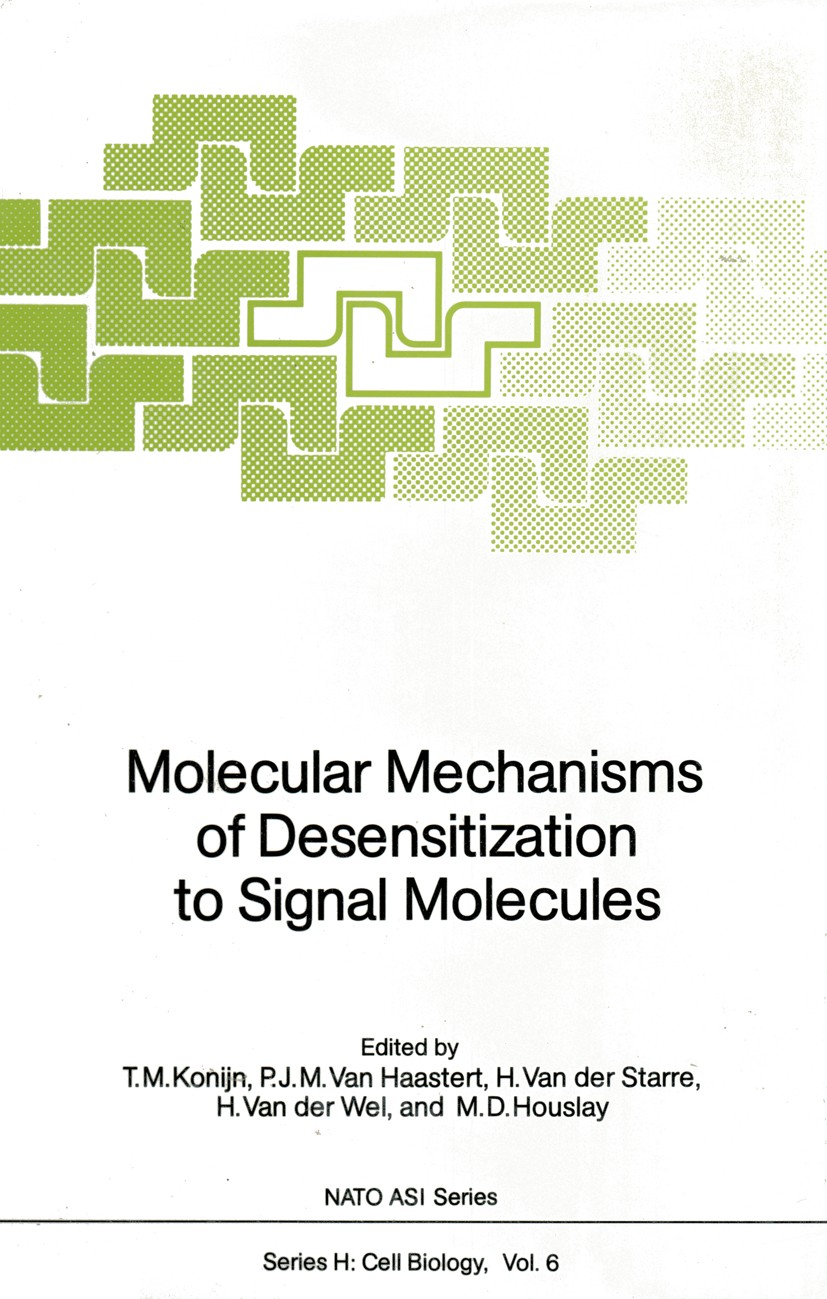 Titlebook: Molecular Mechanisms of Desensitization to Signal Molecules; T. M. Konijn,H. Wel,H. Starre Conference proceedings 1987 Springer-Verlag Ber Titlebook: Molecular Mechanisms of Desensitization to Signal Molecules; T. M. Konijn,H. Wel,H. Starre Conference proceedings 1987 Springer-Verlag Ber