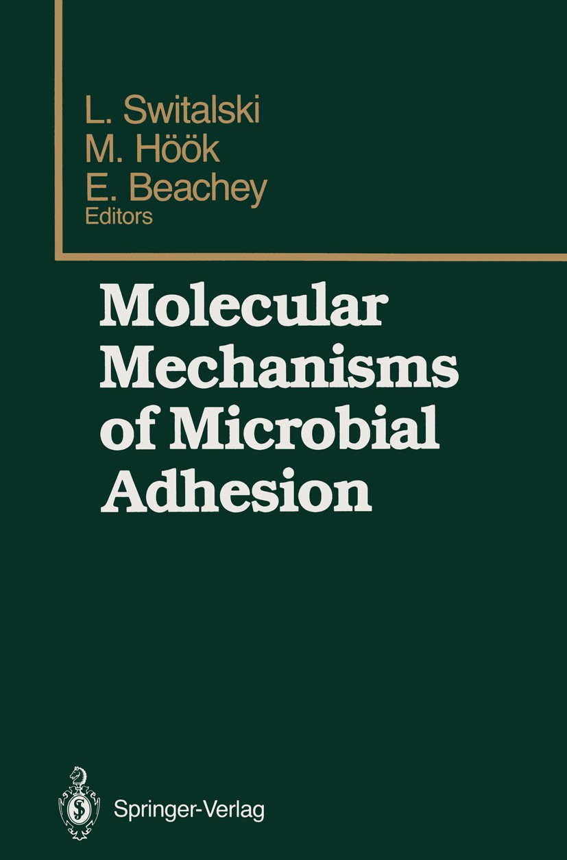 Titlebook: Molecular Mechanisms of Microbial Adhesion; Proceedings of the S Lech Switalski,Magnus Höök,Edwin Beachey Conference proceedings 1989 Sprin Titlebook: Molecular Mechanisms of Microbial Adhesion; Proceedings of the S Lech Switalski,Magnus Höök,Edwin Beachey Conference proceedings 1989 Sprin