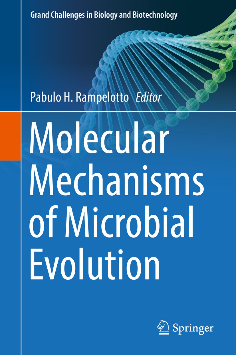 Titlebook: Molecular Mechanisms of Microbial Evolution; Pabulo H. Rampelotto Book 2018 Springer International Publishing AG, part of Springer Nature Titlebook: Molecular Mechanisms of Microbial Evolution; Pabulo H. Rampelotto Book 2018 Springer International Publishing AG, part of Springer Nature