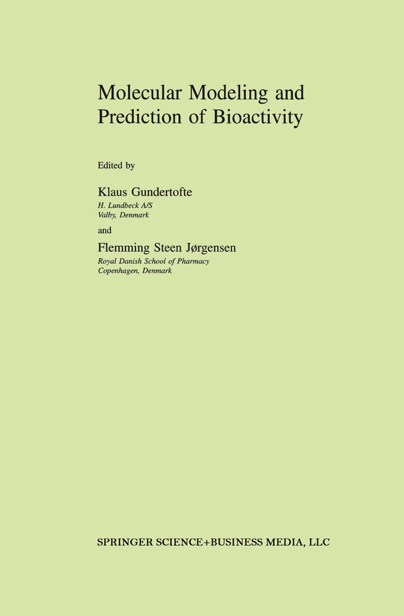 Titlebook: Molecular Modeling and Prediction of Bioactivity; Klaus Gundertofte,Flemming Steen Jørgensen Book 2000 Springer Science+Business Media New Titlebook: Molecular Modeling and Prediction of Bioactivity; Klaus Gundertofte,Flemming Steen Jørgensen Book 2000 Springer Science+Business Media New
