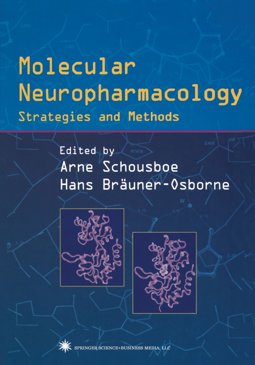 Titlebook: Molecular Neuropharmacology; Strategies and Metho Arne Schousboe,Hans Bräuner-Osborne Book 2004 Springer Science+Business Media New York 20 Titlebook: Molecular Neuropharmacology; Strategies and Metho Arne Schousboe,Hans Bräuner-Osborne Book 2004 Springer Science+Business Media New York 20