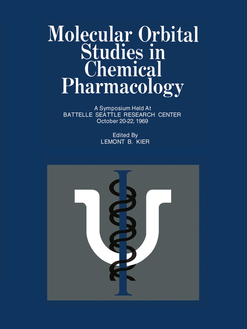 Titlebook: Molecular Orbital Studies in Chemical Pharmacology; Lemont B. Kier (Associate Fellow in Medicinal Chem Book 1970 Springer Science+Business Titlebook: Molecular Orbital Studies in Chemical Pharmacology; Lemont B. Kier (Associate Fellow in Medicinal Chem Book 1970 Springer Science+Business