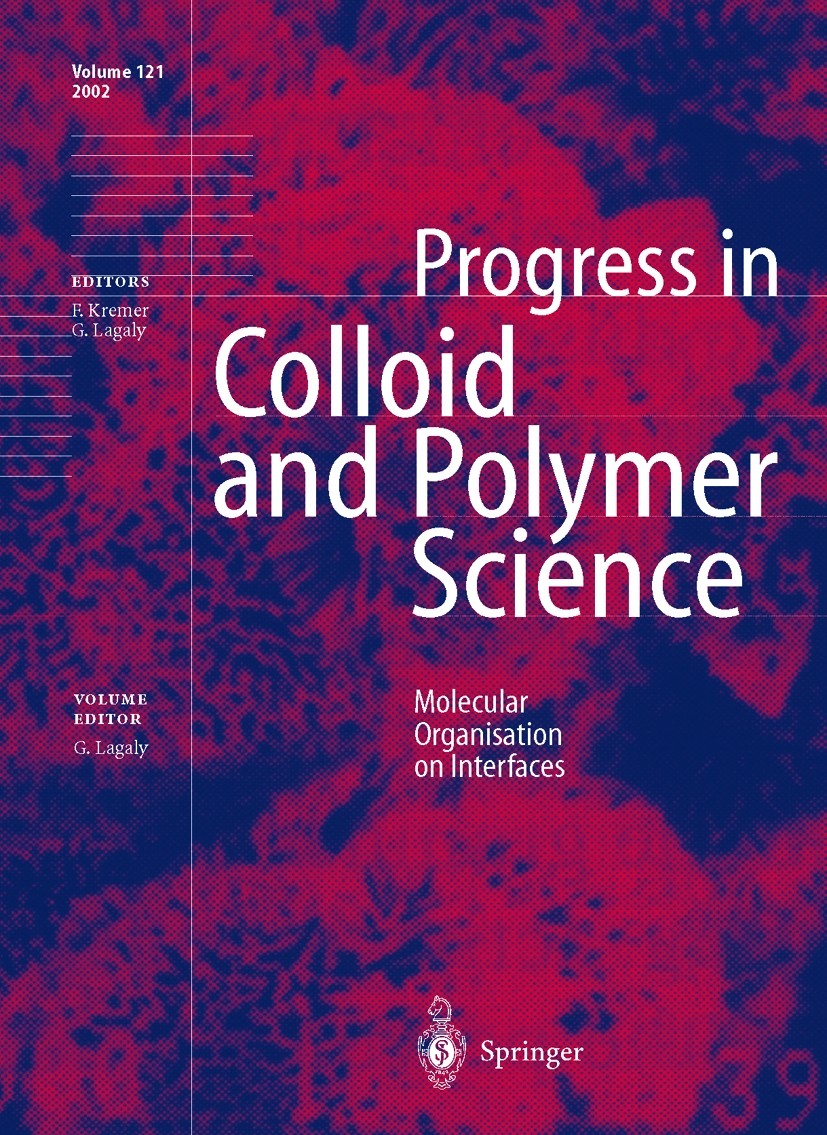 Titlebook: Molecular Organisation on Interfaces; G. Lagaly Conference proceedings 2002 Springer-Verlag Berlin Heidelberg 2002 Compound.Homopolymer.Po Titlebook: Molecular Organisation on Interfaces; G. Lagaly Conference proceedings 2002 Springer-Verlag Berlin Heidelberg 2002 Compound.Homopolymer.Po