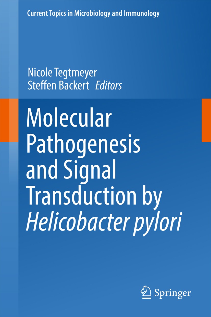 Titlebook: Molecular Pathogenesis and Signal Transduction by Helicobacter pylori; Nicole Tegtmeyer,Steffen Backert Book 2017 The Editor(s) (if applic Titlebook: Molecular Pathogenesis and Signal Transduction by Helicobacter pylori; Nicole Tegtmeyer,Steffen Backert Book 2017 The Editor(s) (if applic