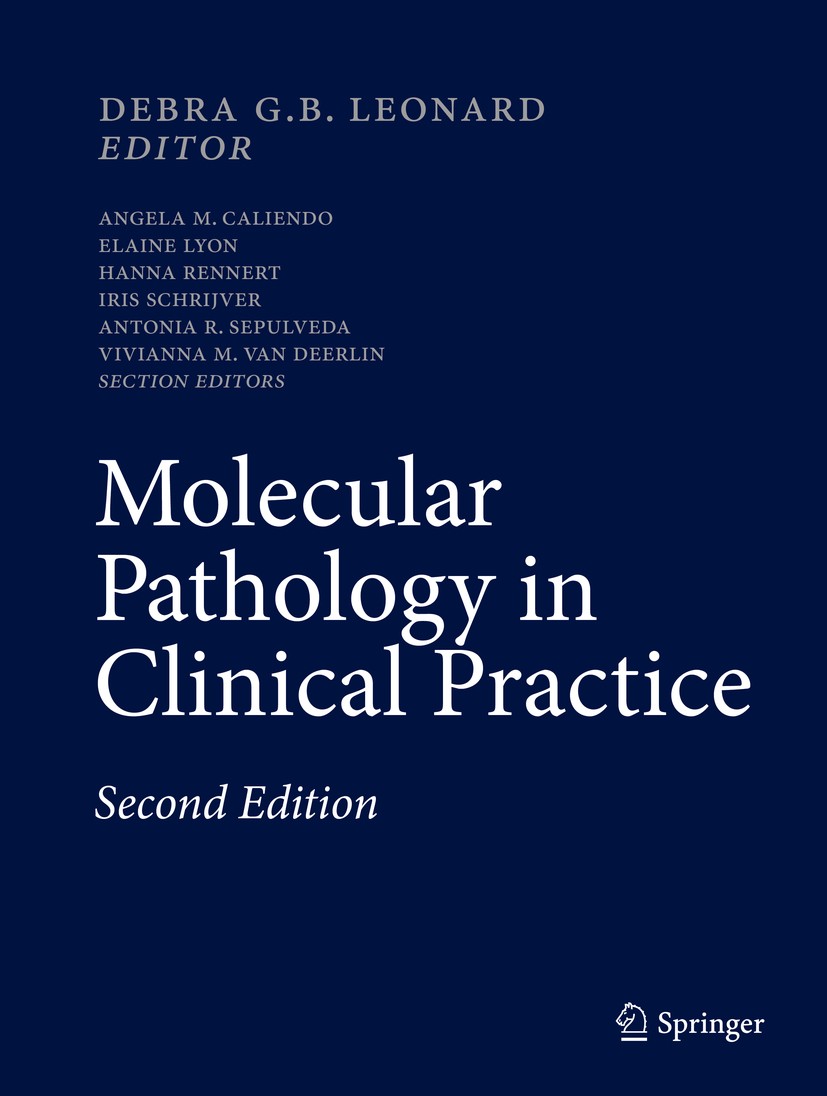 Titlebook: Molecular Pathology in Clinical Practice; Debra G.B. Leonard Textbook 2016Latest edition Springer International Publishing Switzerland 201 Titlebook: Molecular Pathology in Clinical Practice; Debra G.B. Leonard Textbook 2016Latest edition Springer International Publishing Switzerland 201