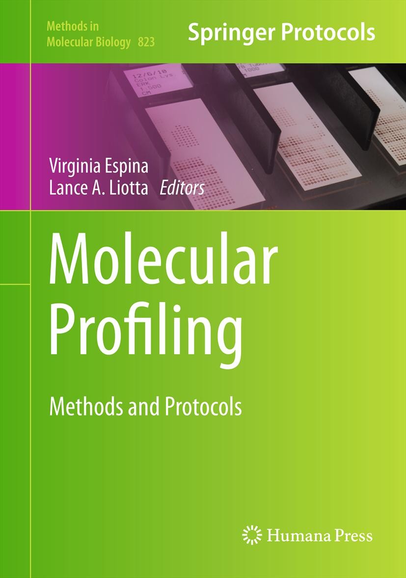 Titlebook: Molecular Profiling; Methods and Protocol Virginia Espina,Lance A. Liotta Book 2012 Springer Science+Business Media, LLC 2012 Cancer medici Titlebook: Molecular Profiling; Methods and Protocol Virginia Espina,Lance A. Liotta Book 2012 Springer Science+Business Media, LLC 2012 Cancer medici