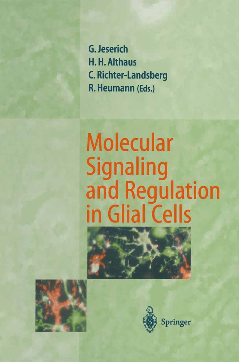 Titlebook: Molecular Signaling and Regulation in Glial Cells; A Key to Remyelinati Gunnar Jeserich,Hans H. Althaus,Rolf Heumann Conference proceedings Titlebook: Molecular Signaling and Regulation in Glial Cells; A Key to Remyelinati Gunnar Jeserich,Hans H. Althaus,Rolf Heumann Conference proceedings
