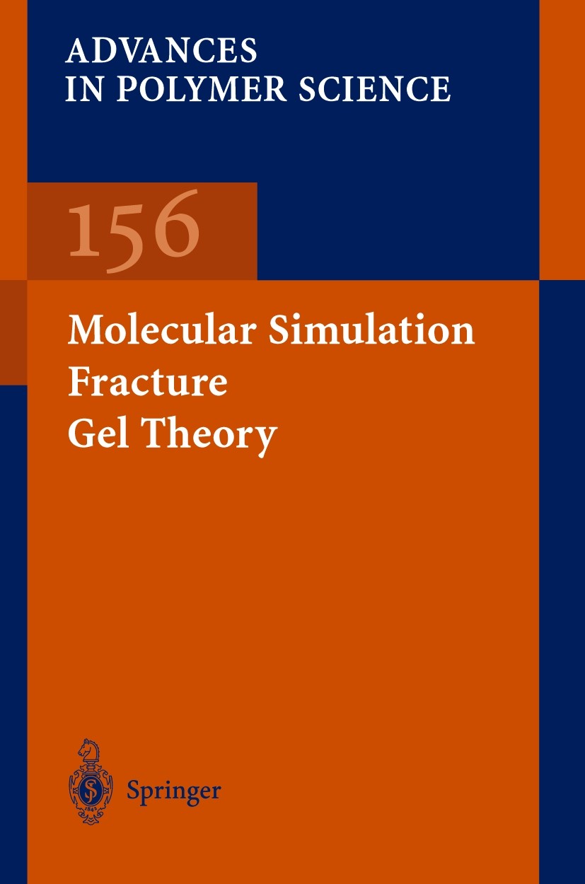 Titlebook: Molecular Simulation Fracture Gel Theory; Book 2002 Springer-Verlag Berlin Heidelberg 2002 Makromolecules.Makromoleküle.Material Science. Titlebook: Molecular Simulation Fracture Gel Theory; Book 2002 Springer-Verlag Berlin Heidelberg 2002 Makromolecules.Makromoleküle.Material Science.