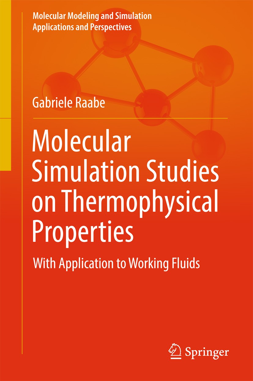 Titlebook: Molecular Simulation Studies on Thermophysical Properties; With Application to Gabriele Raabe Book 2017 Springer Nature Singapore Pte Ltd. Titlebook: Molecular Simulation Studies on Thermophysical Properties; With Application to Gabriele Raabe Book 2017 Springer Nature Singapore Pte Ltd.