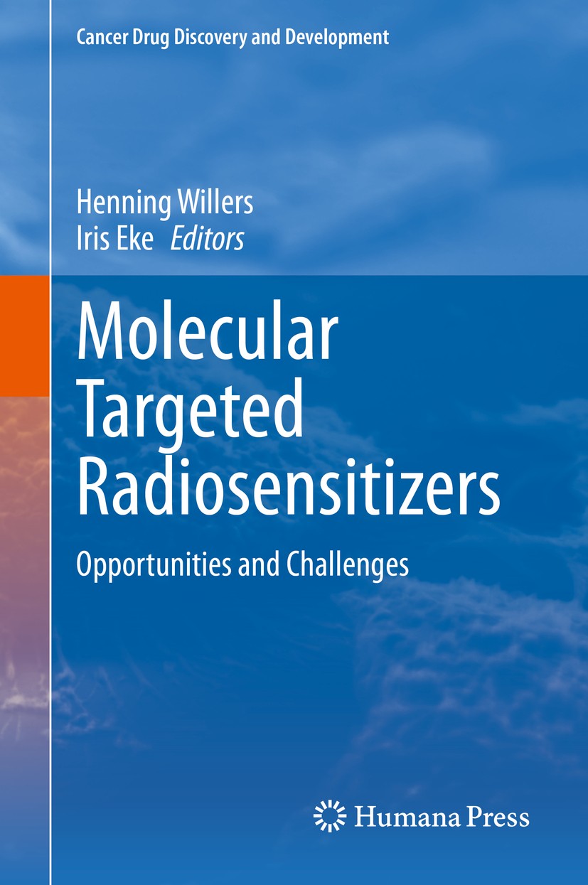 Titlebook: Molecular Targeted Radiosensitizers; Opportunities and Ch Henning Willers,Iris Eke Book 2020 Springer Nature Switzerland AG 2020 radiosensi Titlebook: Molecular Targeted Radiosensitizers; Opportunities and Ch Henning Willers,Iris Eke Book 2020 Springer Nature Switzerland AG 2020 radiosensi