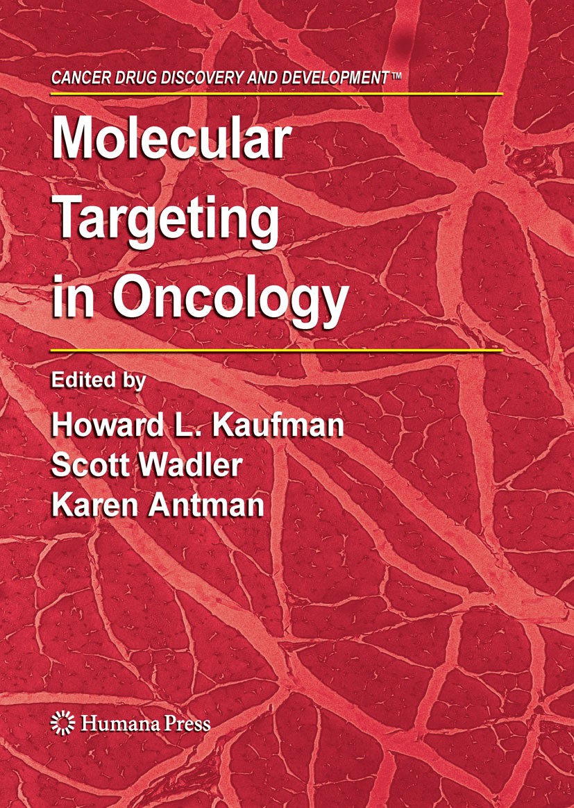 Titlebook: Molecular Targeting in Oncology; Howard L. Kaufman,Scott Wadler,Karen Antman Book 2008 Humana Press 2008 antibody.cancer.cancer prevention Titlebook: Molecular Targeting in Oncology; Howard L. Kaufman,Scott Wadler,Karen Antman Book 2008 Humana Press 2008 antibody.cancer.cancer prevention