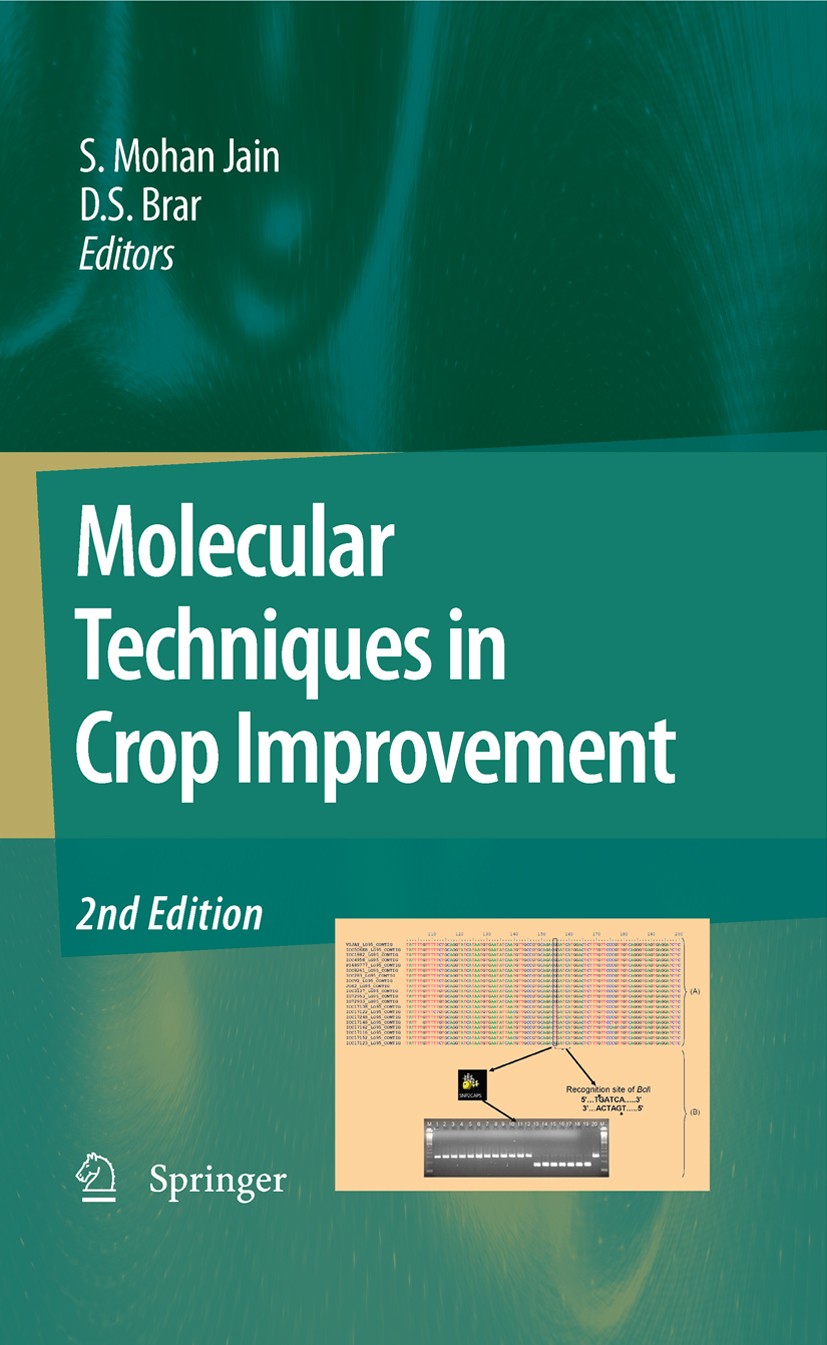Titlebook: Molecular Techniques in Crop Improvement; 2nd Edition S. Mohan Jain,D.S. Brar Book 20092nd edition Springer Science+Business Media B.V. 200 Titlebook: Molecular Techniques in Crop Improvement; 2nd Edition S. Mohan Jain,D.S. Brar Book 20092nd edition Springer Science+Business Media B.V. 200