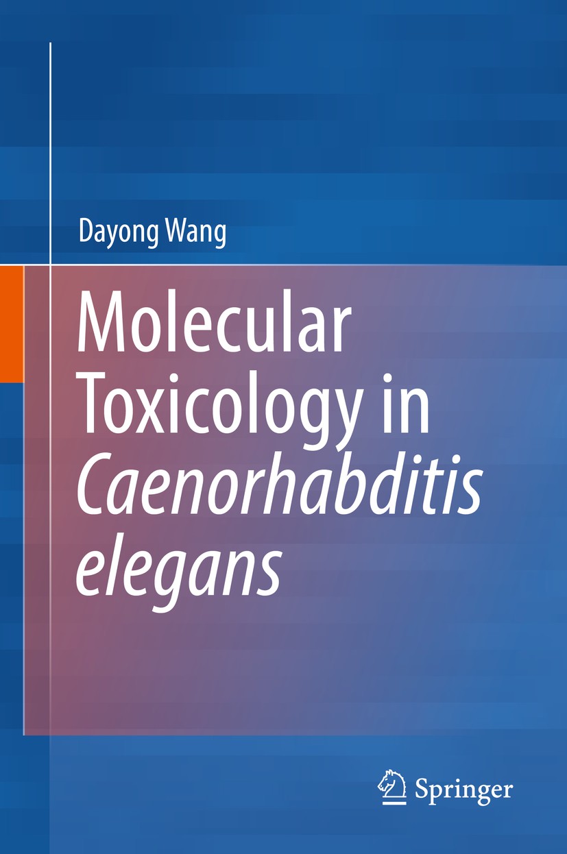 Titlebook: Molecular Toxicology in Caenorhabditis elegans; Dayong Wang Book 2019 Springer Nature Singapore Pte Ltd. 2019 Molecular toxicology.Caenorh Titlebook: Molecular Toxicology in Caenorhabditis elegans; Dayong Wang Book 2019 Springer Nature Singapore Pte Ltd. 2019 Molecular toxicology.Caenorh