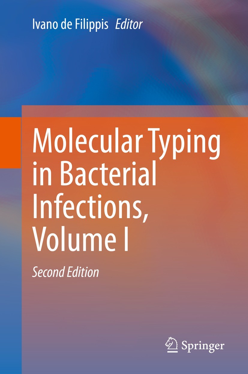 Titlebook: Molecular Typing in Bacterial Infections, Volume I; Ivano de Filippis Book 2022Latest edition Springer Nature Switzerland AG 2022 Bacteria Titlebook: Molecular Typing in Bacterial Infections, Volume I; Ivano de Filippis Book 2022Latest edition Springer Nature Switzerland AG 2022 Bacteria