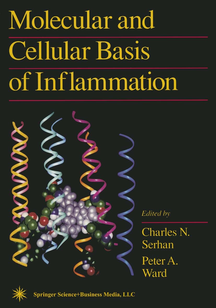 Titlebook: Molecular and Cellular Basis of Inflammation; Charles N. Serhan,Peter A. Ward Book 1999 Humana Press 1999 T cell.Termination.biochemistry. Titlebook: Molecular and Cellular Basis of Inflammation; Charles N. Serhan,Peter A. Ward Book 1999 Humana Press 1999 T cell.Termination.biochemistry.