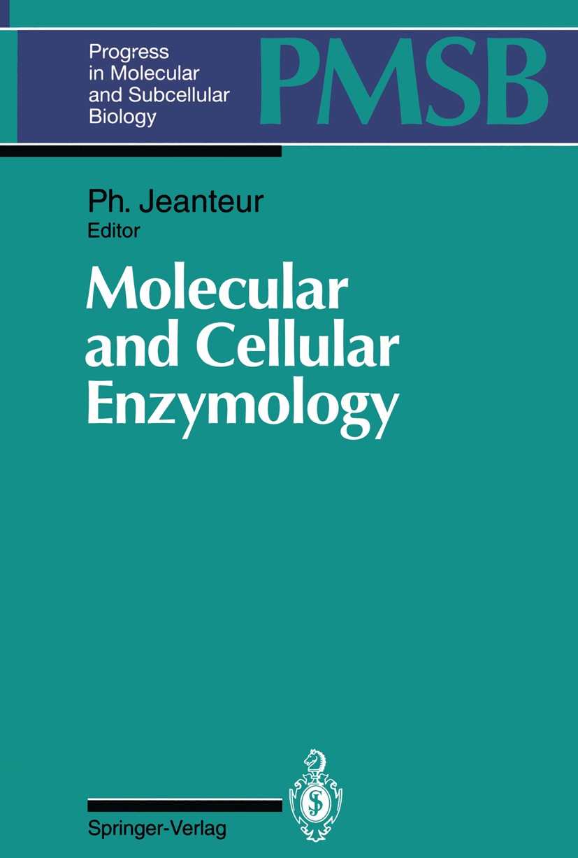 Titlebook: Molecular and Cellular Enzymology; Philippe Jeanteur Book 1994 Springer-Verlag Berlin Heidelberg 1994 Cell Metabolism.Evolution.Protein-Li Titlebook: Molecular and Cellular Enzymology; Philippe Jeanteur Book 1994 Springer-Verlag Berlin Heidelberg 1994 Cell Metabolism.Evolution.Protein-Li