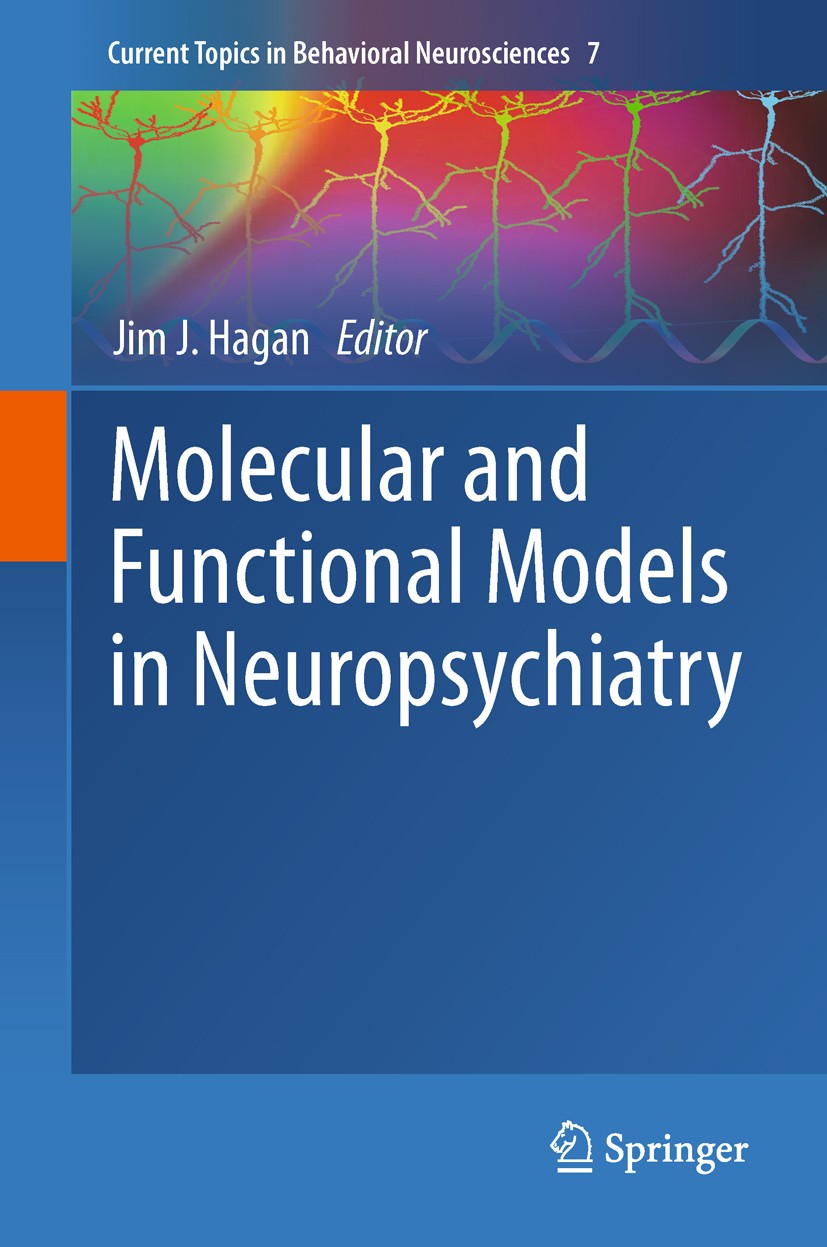 Titlebook: Molecular and Functional Models in Neuropsychiatry; Jim J. Hagan Book 2011 Springer-Verlag Berlin Heidelberg 2011 Animal Models.Neurology. Titlebook: Molecular and Functional Models in Neuropsychiatry; Jim J. Hagan Book 2011 Springer-Verlag Berlin Heidelberg 2011 Animal Models.Neurology.