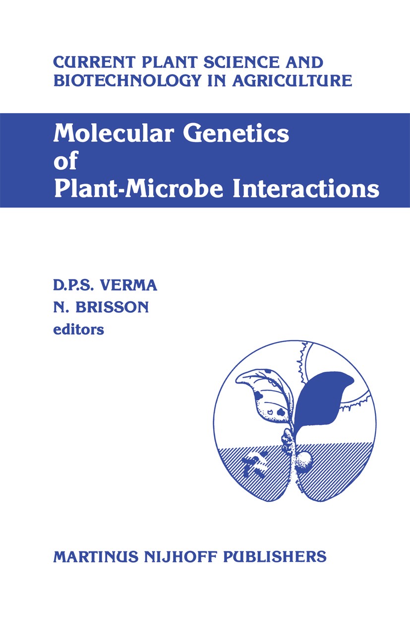 Titlebook: Molecular Genetics of Plant-Microbe Interactions; Proceedings of the T Desh Pal S. Verma,Normand Brisson Conference proceedings 1987 Martin Titlebook: Molecular Genetics of Plant-Microbe Interactions; Proceedings of the T Desh Pal S. Verma,Normand Brisson Conference proceedings 1987 Martin