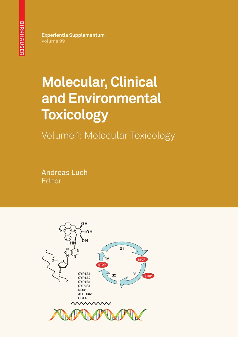 Titlebook: Molecular, Clinical and Environmental Toxicology; Volume 1: Molecular Andreas Luch Book 2009 Birkhäuser Basel 2009 DNA damage.Potential.bi Titlebook: Molecular, Clinical and Environmental Toxicology; Volume 1: Molecular Andreas Luch Book 2009 Birkhäuser Basel 2009 DNA damage.Potential.bi