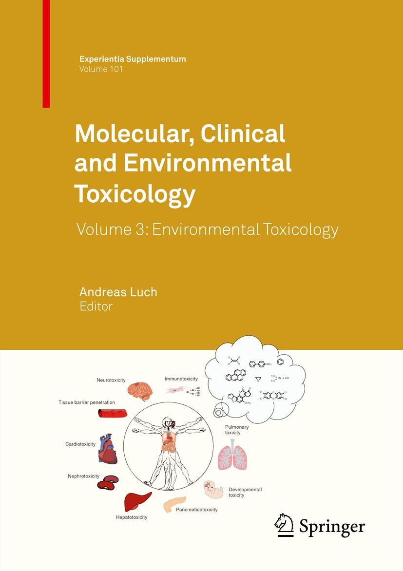 Titlebook: Molecular, Clinical and Environmental Toxicology; Volume 3: Environmen Andreas Luch Book 2012 Springer Basel AG 2012 Toxicology Titlebook: Molecular, Clinical and Environmental Toxicology; Volume 3: Environmen Andreas Luch Book 2012 Springer Basel AG 2012 Toxicology