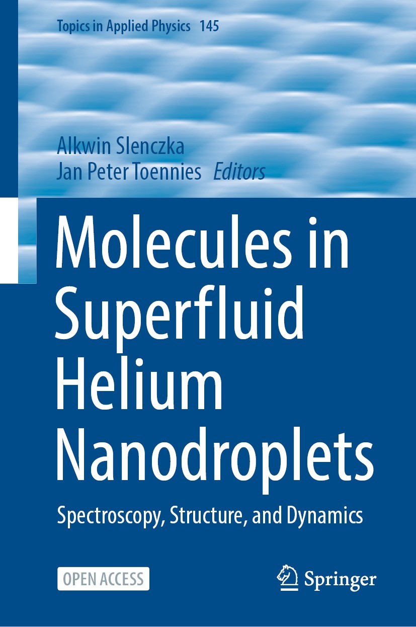 Titlebook: Molecules in Superfluid Helium Nanodroplets; Spectroscopy, Struct Alkwin Slenczka,Jan Peter Toennies Book‘‘‘‘‘‘‘‘ 2022 The Editor(s) (if ap Titlebook: Molecules in Superfluid Helium Nanodroplets; Spectroscopy, Struct Alkwin Slenczka,Jan Peter Toennies Book‘‘‘‘‘‘‘‘ 2022 The Editor(s) (if ap