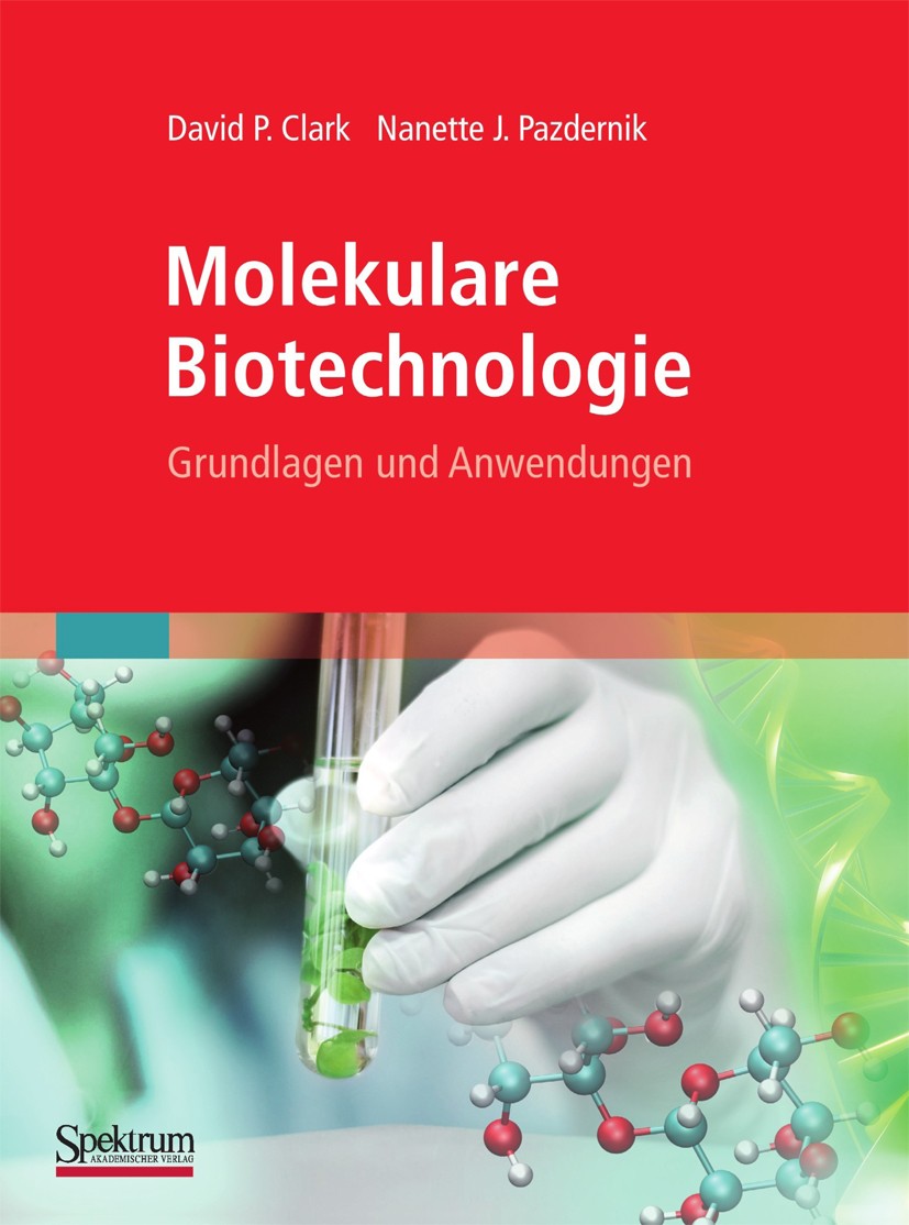 Titlebook: Molekulare Biotechnologie; Grundlagen und Anwen David P. Clark,Nanette J. Pazdernik Textbook 2009 Spektrum Akademischer Verlag 2009 Apoptos Titlebook: Molekulare Biotechnologie; Grundlagen und Anwen David P. Clark,Nanette J. Pazdernik Textbook 2009 Spektrum Akademischer Verlag 2009 Apoptos