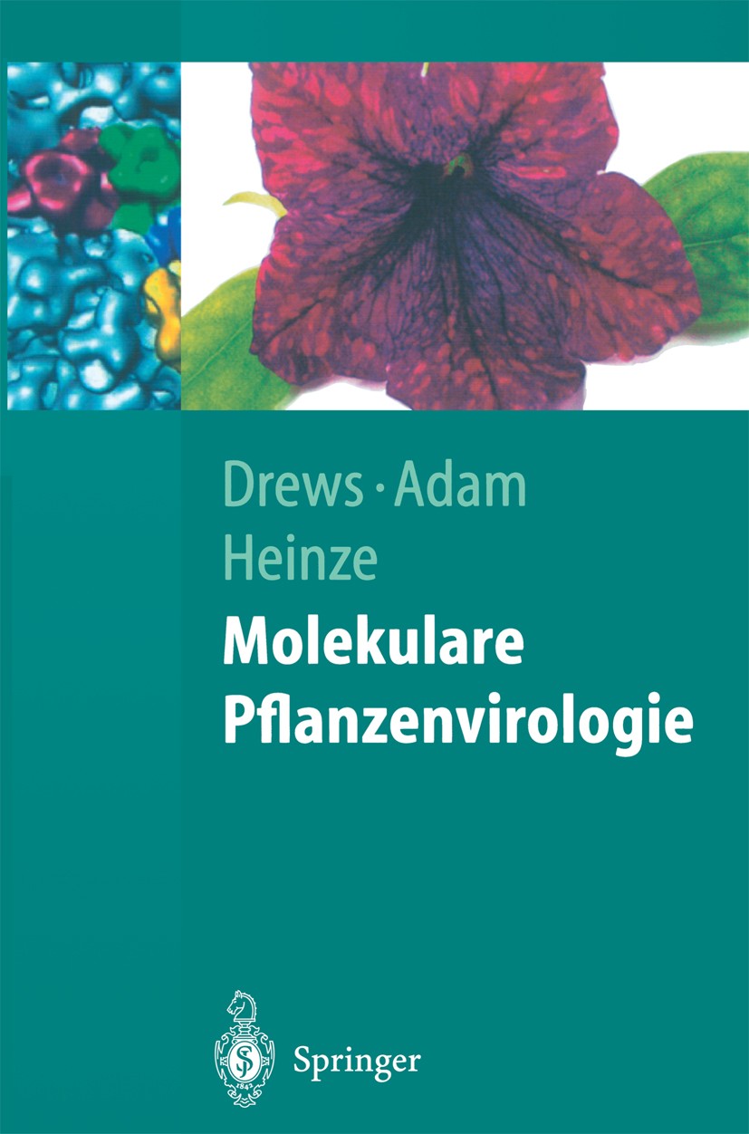 Titlebook: Molekulare Pflanzenvirologie; Gerhart Drews,Günter Adam,Cornelia Heinze Textbook 2004 Springer-Verlag Berlin Heidelberg 2004 DNA.Erkrankun Titlebook: Molekulare Pflanzenvirologie; Gerhart Drews,Günter Adam,Cornelia Heinze Textbook 2004 Springer-Verlag Berlin Heidelberg 2004 DNA.Erkrankun