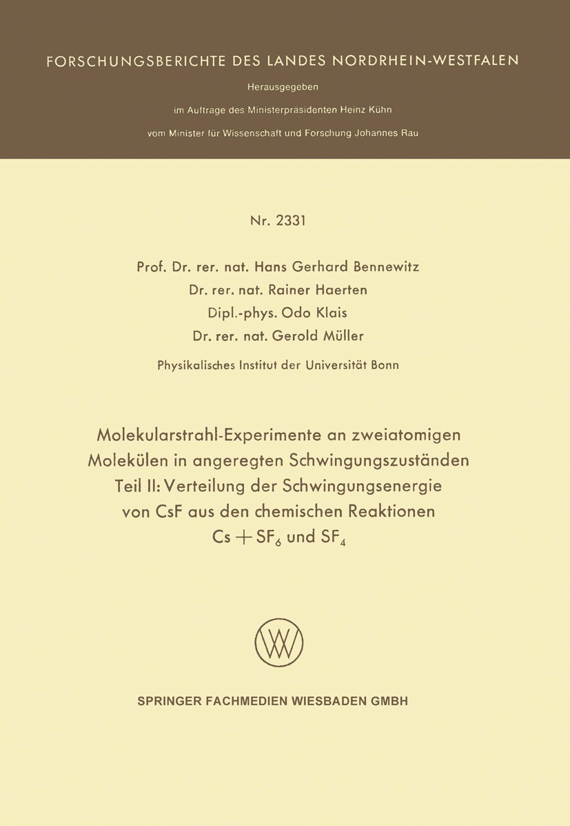 Titlebook: Molekularstrahl-Experimente an zweiatomigen Molekülen in angeregten Schwingungszuständen; Teil II: Verteilung Hans Gerhard Bennewitz,Raine Titlebook: Molekularstrahl-Experimente an zweiatomigen Molekülen in angeregten Schwingungszuständen; Teil II: Verteilung Hans Gerhard Bennewitz,Raine