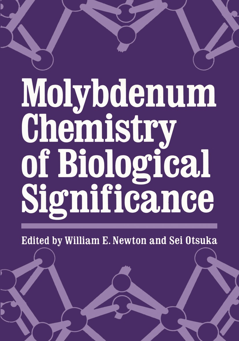 Titlebook: Molybdenum Chemistry of Biological Significance; William E. Newton,Sei Otsuka Book 1980 Plenum Press, New York 1980 ATP.Coordination Chemi Titlebook: Molybdenum Chemistry of Biological Significance; William E. Newton,Sei Otsuka Book 1980 Plenum Press, New York 1980 ATP.Coordination Chemi