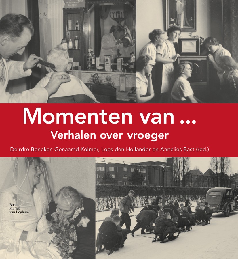 Titlebook: Momenten van...; Verhalen over vroege Deirdre Beneken Genaamd Kolmer,Loes Hollander,Anne Book 2008Latest edition Bohn Stafleu van Loghum 20 Titlebook: Momenten van...; Verhalen over vroege Deirdre Beneken Genaamd Kolmer,Loes Hollander,Anne Book 2008Latest edition Bohn Stafleu van Loghum 20