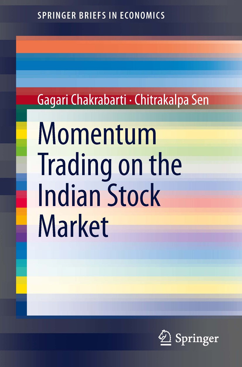 Titlebook: Momentum Trading on the Indian Stock Market; Gagari Chakrabarti,Chitrakalpa Sen Book 2013 The Author(s) 2013 2D Clustering.Efficient Marke Titlebook: Momentum Trading on the Indian Stock Market; Gagari Chakrabarti,Chitrakalpa Sen Book 2013 The Author(s) 2013 2D Clustering.Efficient Marke