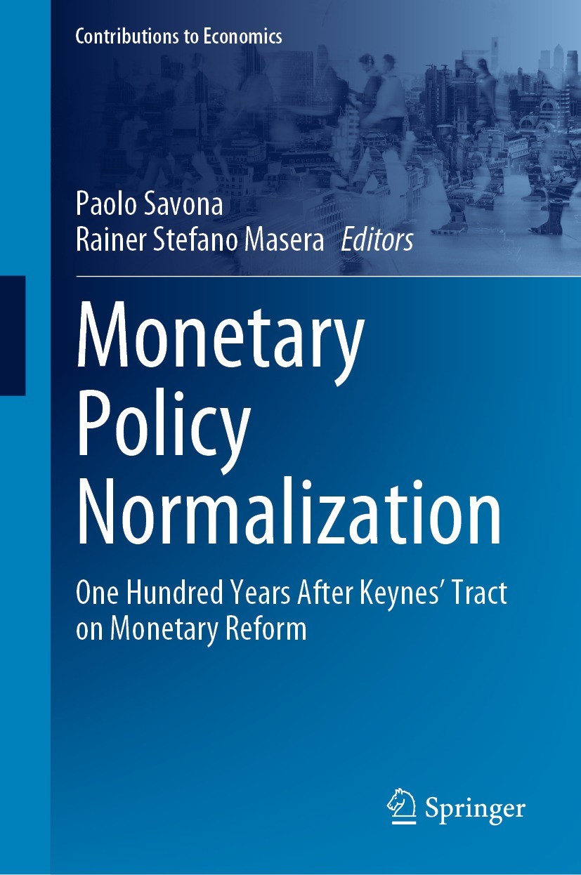 Titlebook: Monetary Policy Normalization; One Hundred Years Af Paolo Savona,Rainer Stefano Masera Book 2023 The Editor(s) (if applicable) and The Auth Titlebook: Monetary Policy Normalization; One Hundred Years Af Paolo Savona,Rainer Stefano Masera Book 2023 The Editor(s) (if applicable) and The Auth
